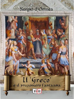 cover image of Il "Greco" e il prigioniero fantasma